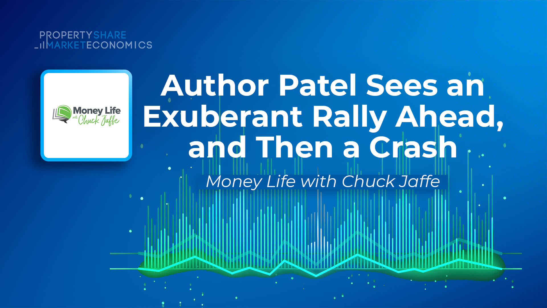 Author Patel Sees an Exuberant Rally Ahead and then a Crash